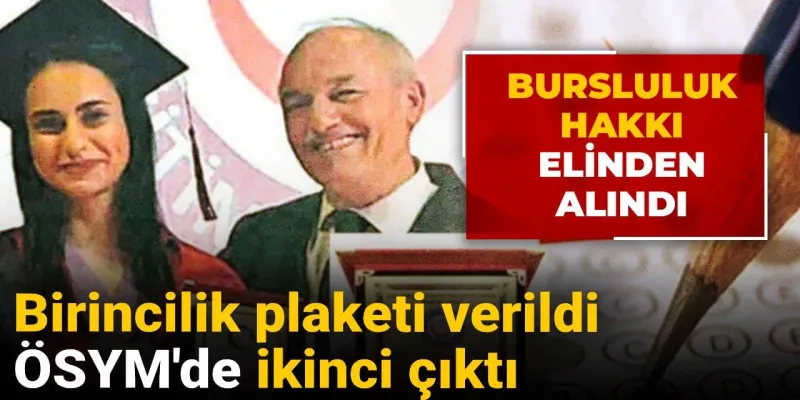 Birincilik plaketi verildi ÖSYM'de ikinci çıktı! Bursluluk hakkı elinden alındı