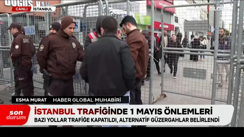1 Mayıs Alarmı! İstanbul'da Taksim ve Saraçhane'ye Girişler Kapandı!