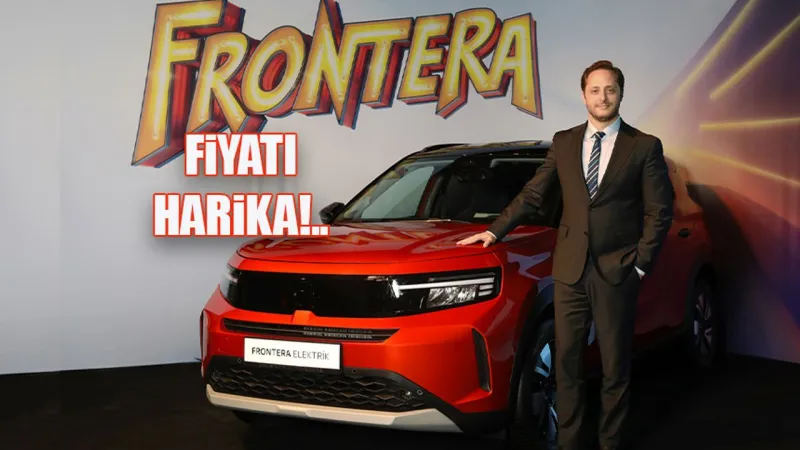 Yeni Opel Frontera Türkiye'de! Elektrikli SUV Fiyatı Şaşırttı!