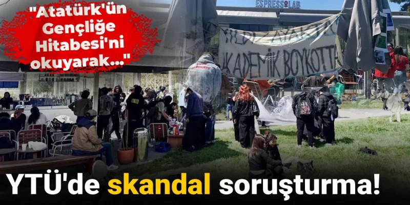 YTÜ'de Gençliğe Hitabe Skandalı: Öğrenciye Soruşturma Şoku!